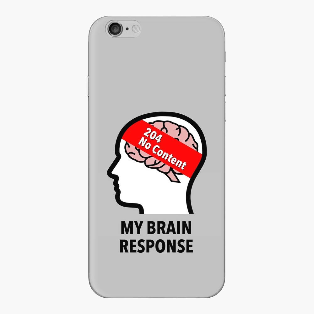 My Brain Response: 204 No Content iPhone Skin
