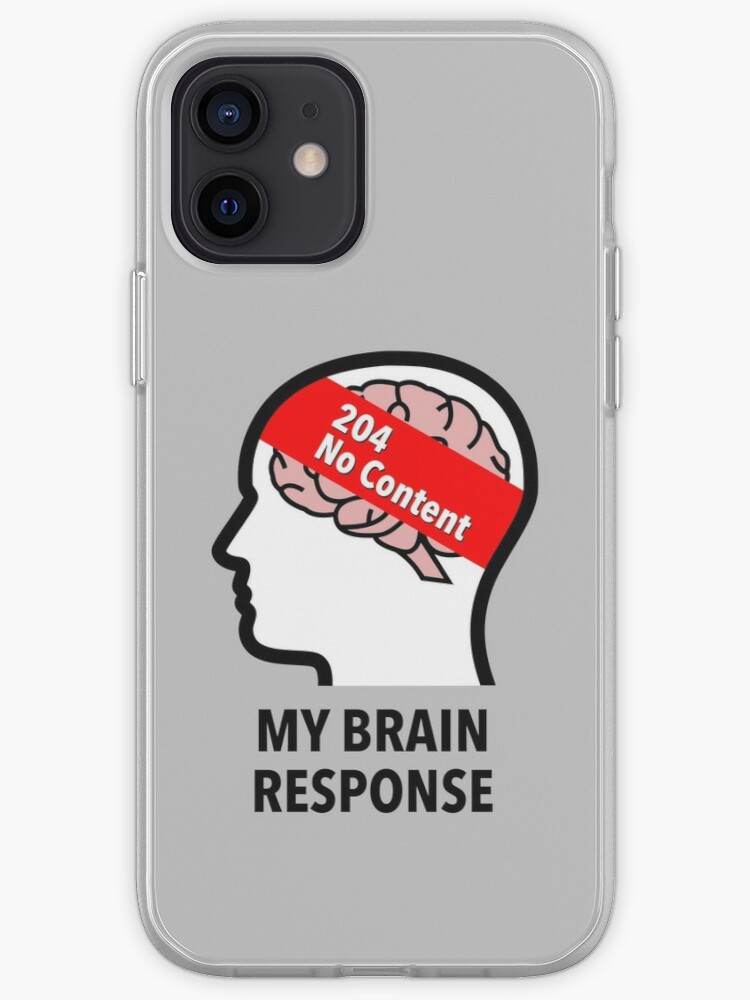 My Brain Response: 204 No Content iPhone Tough Case product image