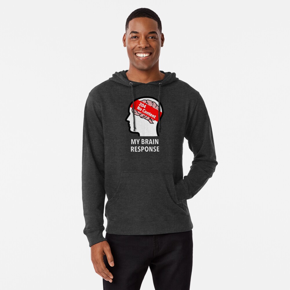 My Brain Response: 204 No Content Lightweight Hoodie product image