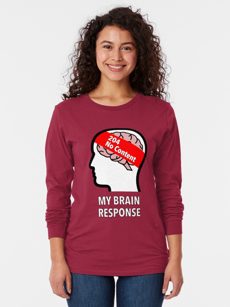 My Brain Response: 204 No Content Long Sleeve T-Shirt product image