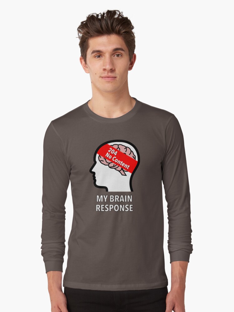 My Brain Response: 204 No Content Long Sleeve T-Shirt product image