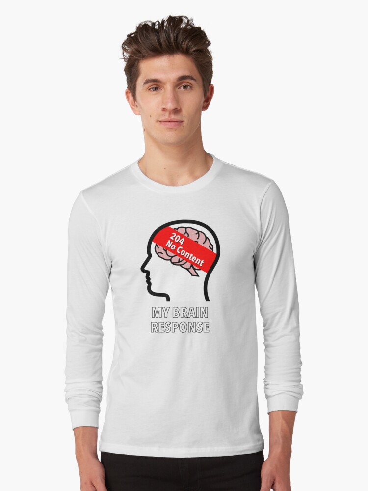 My Brain Response: 204 No Content Long Sleeve T-Shirt product image