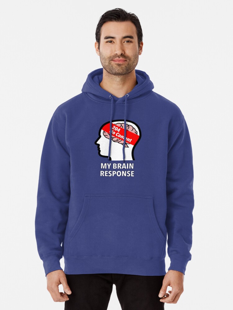 My Brain Response: 204 No Content Pullover Hoodie product image
