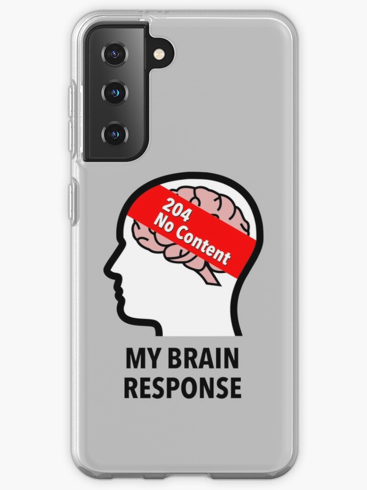 My Brain Response: 204 No Content Samsung Galaxy Snap Case product image