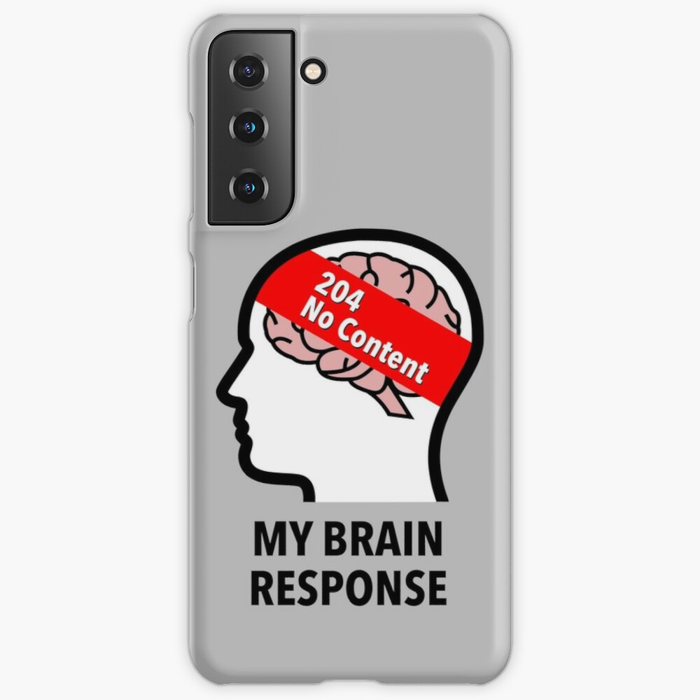 My Brain Response: 204 No Content Samsung Galaxy Soft Case