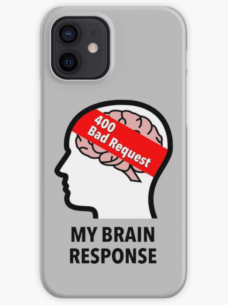 My Brain Response: 400 Bad Request iPhone Soft Case product image