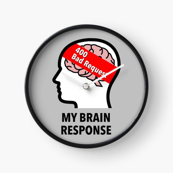 My Brain Response: 400 Bad Request Wall Clock product image