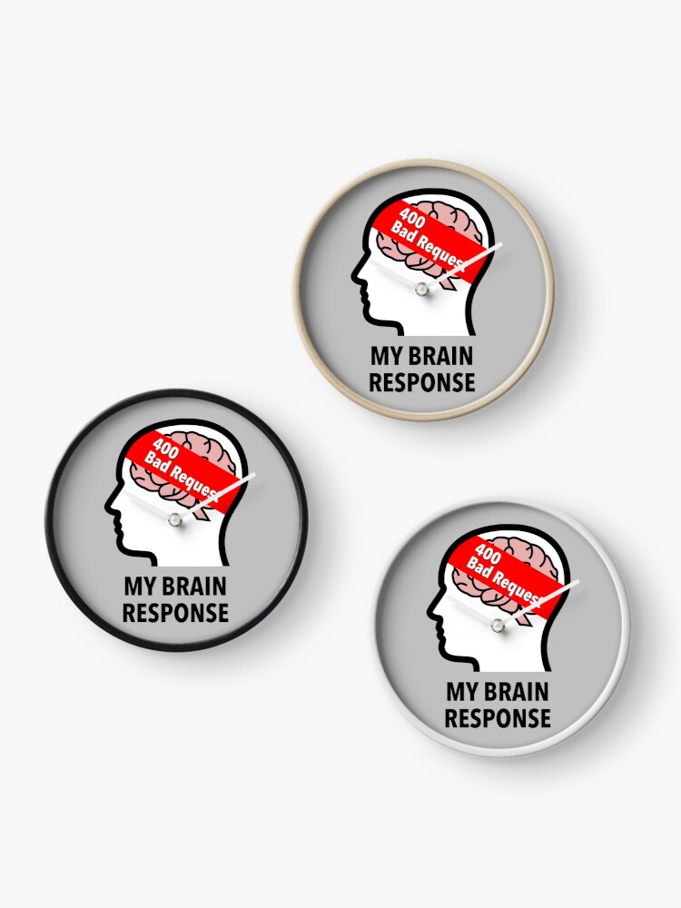 My Brain Response: 400 Bad Request Wall Clock product image
