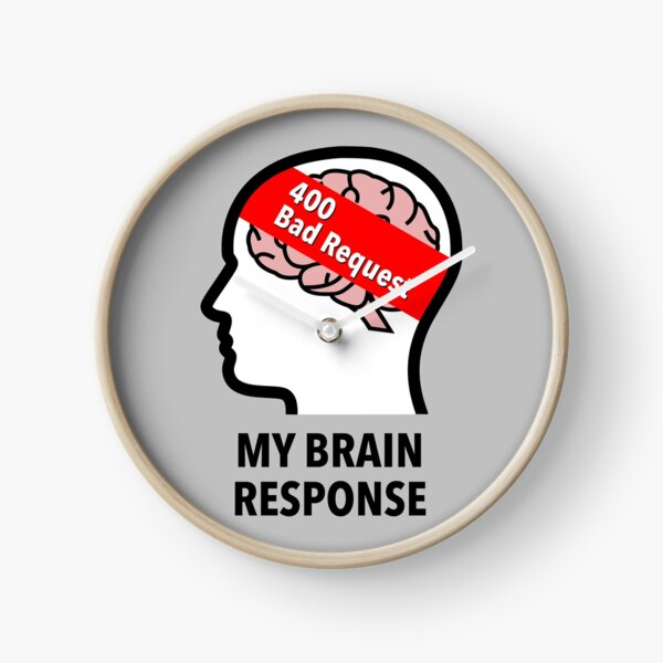 My Brain Response: 400 Bad Request Wall Clock product image