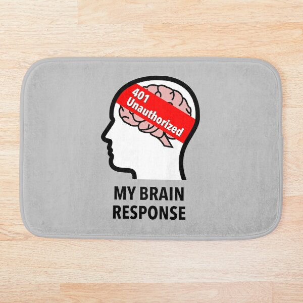 My Brain Response: 401 Unauthorized Bath Mat product image