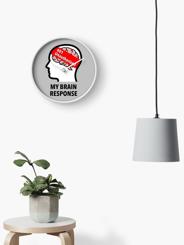 My Brain Response: 401 Unauthorized Wall Clock product image