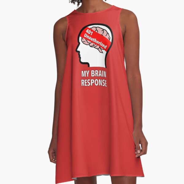 My Brain Response: 401 Unauthorized A-Line Dress product image