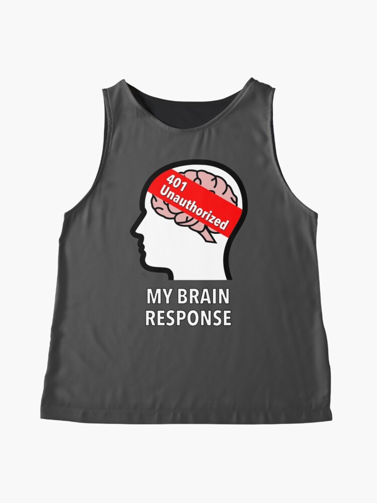 My Brain Response: 401 Unauthorized Sleeveless Top product image