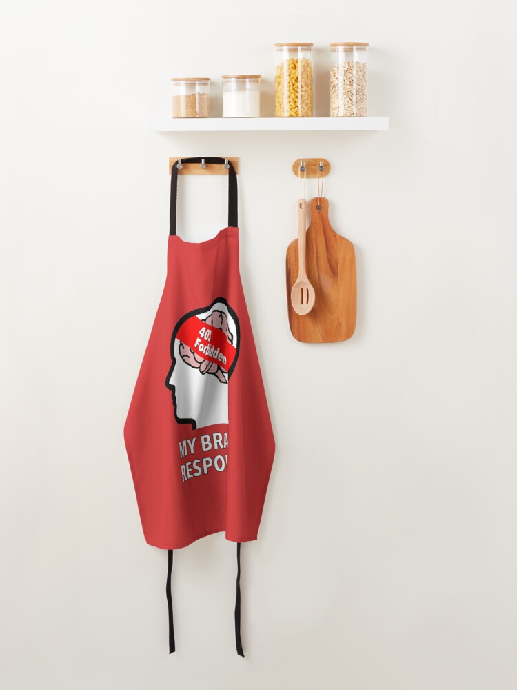 My Brain Response: 403 Forbidden Apron product image