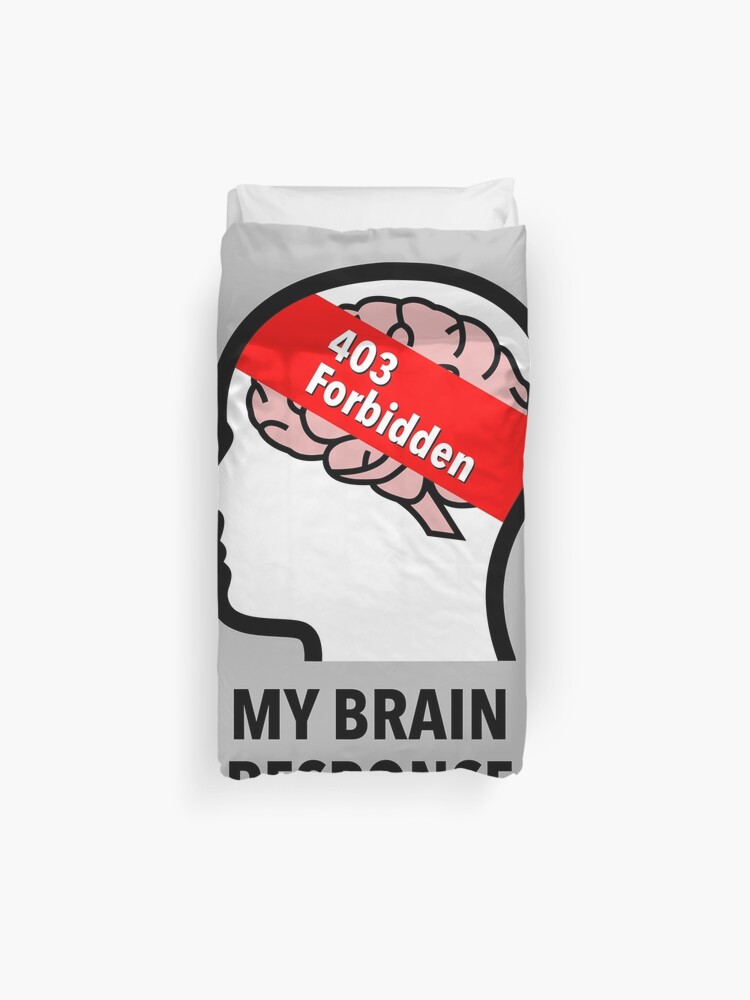My Brain Response: 403 Forbidden Duvet Cover product image