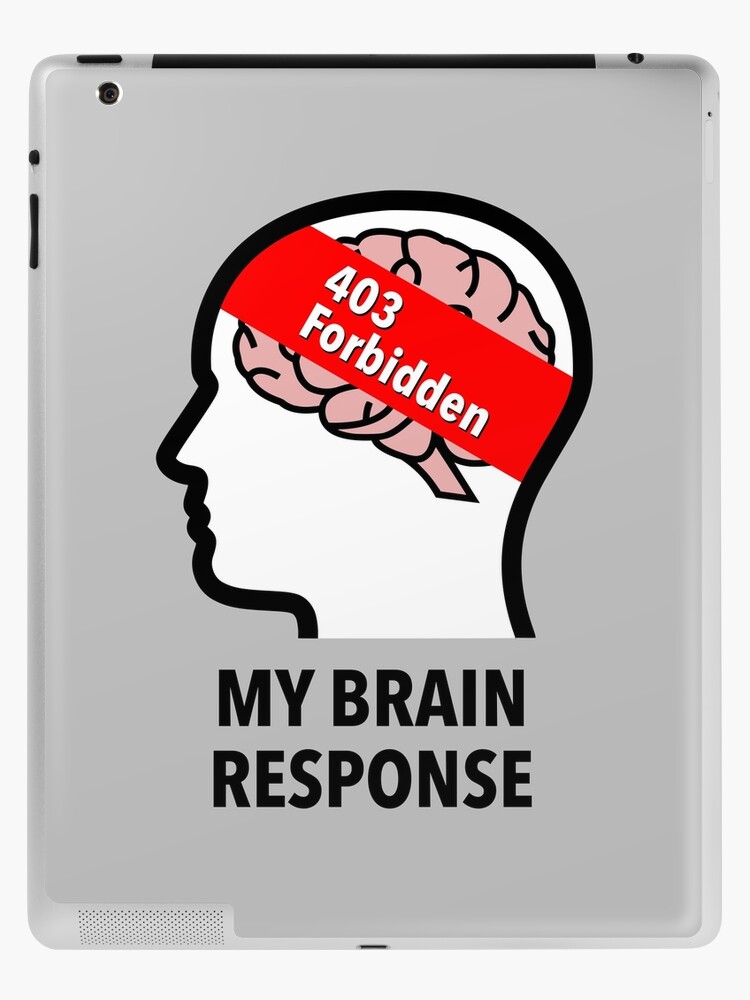 My Brain Response: 403 Forbidden iPad Skin product image