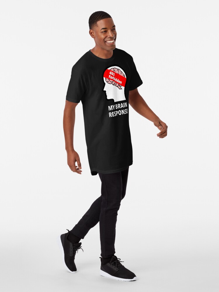 My Brain Response: 403 Forbidden Long T-Shirt product image