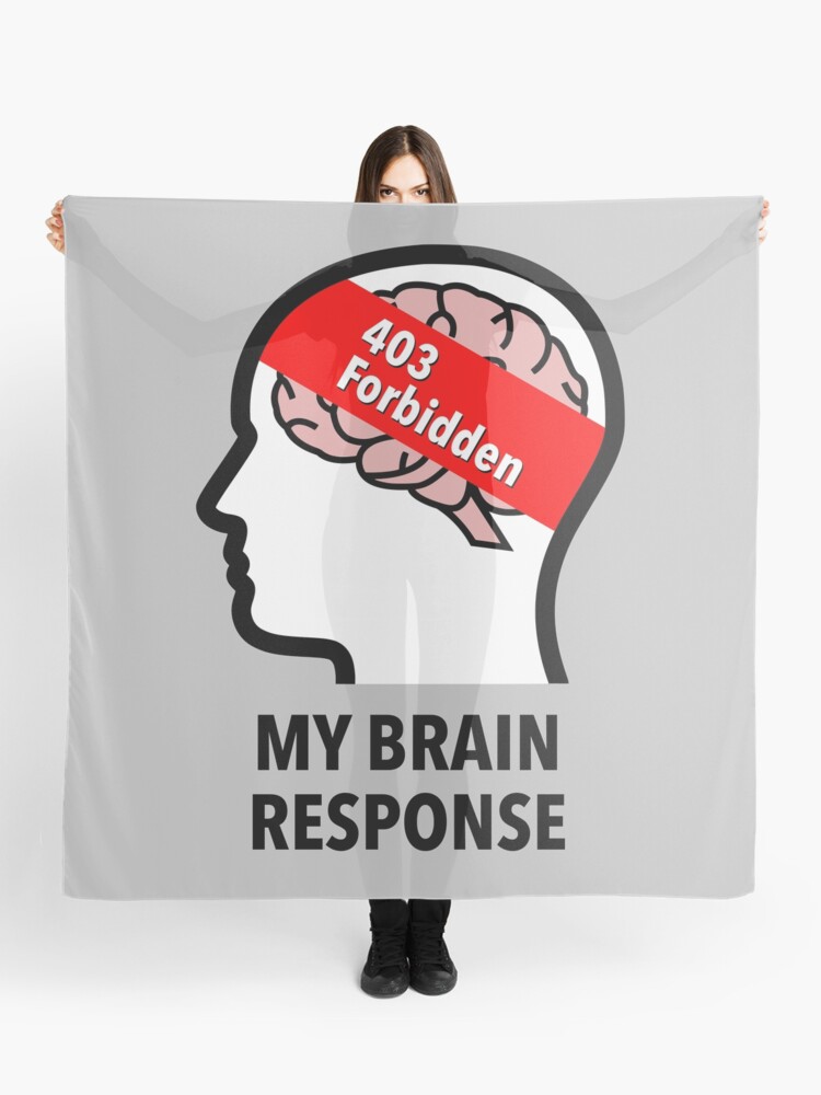 My Brain Response: 403 Forbidden Scarf product image