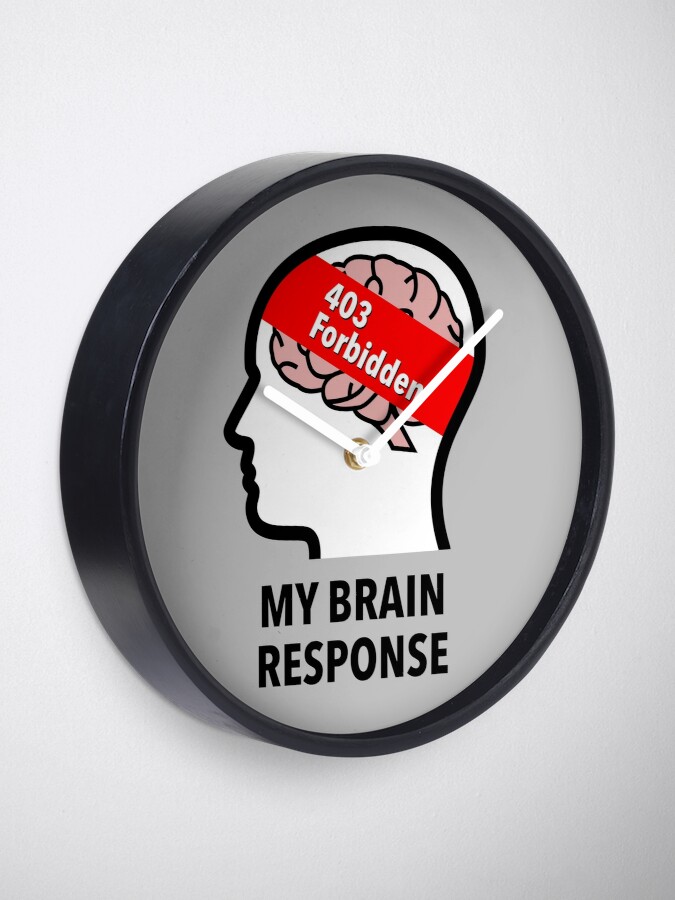 My Brain Response: 403 Forbidden Wall Clock product image