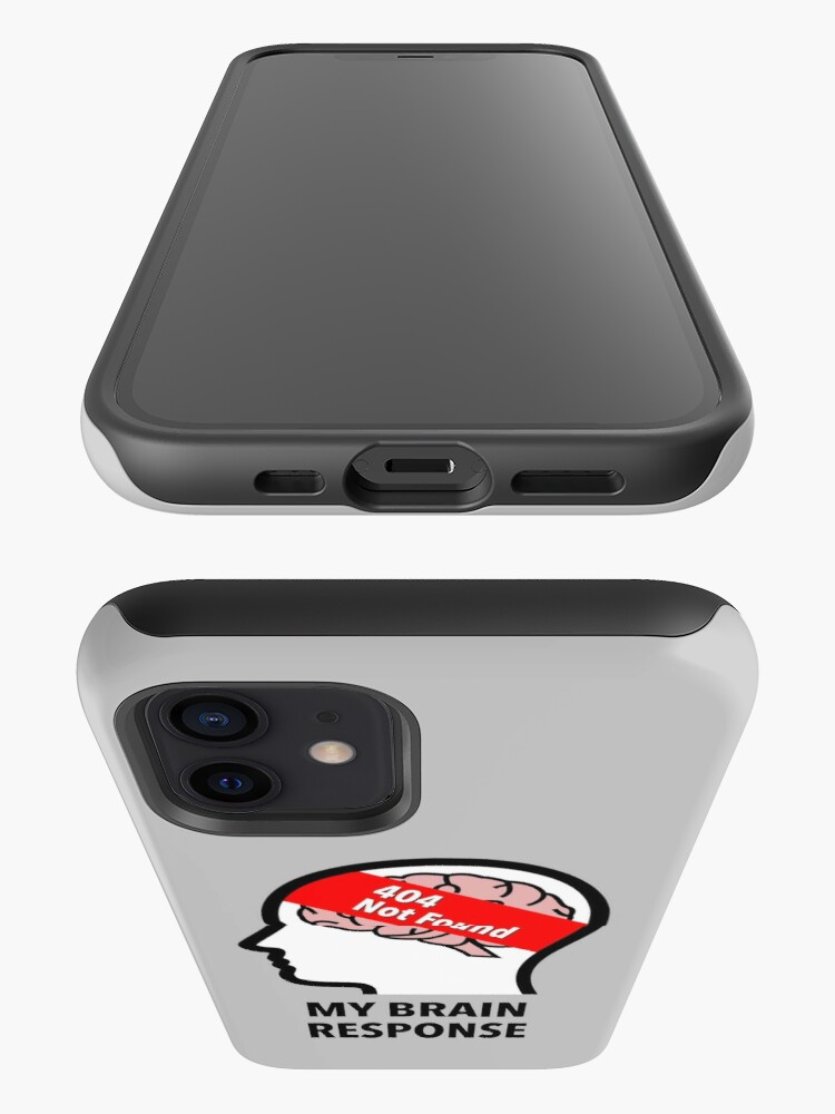 My Brain Response: 404 Not Found iPhone Tough Case product image