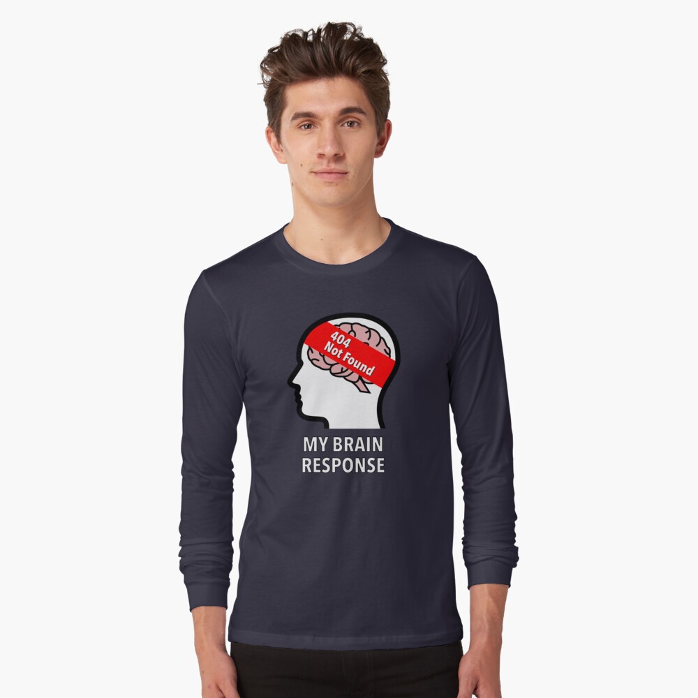 My Brain Response: 404 Not Found Long Sleeve T-Shirt product image