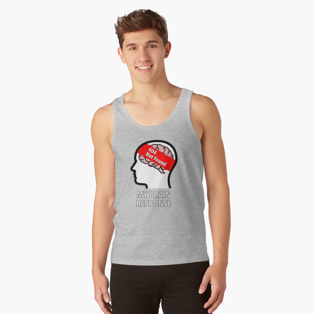 My Brain Response: 404 Not Found Classic Tank Top product image