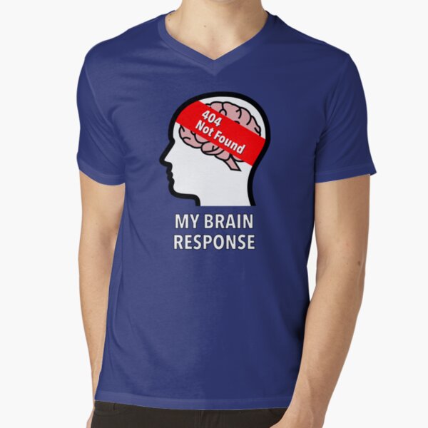 My Brain Response: 404 Not Found V-Neck T-Shirt product image