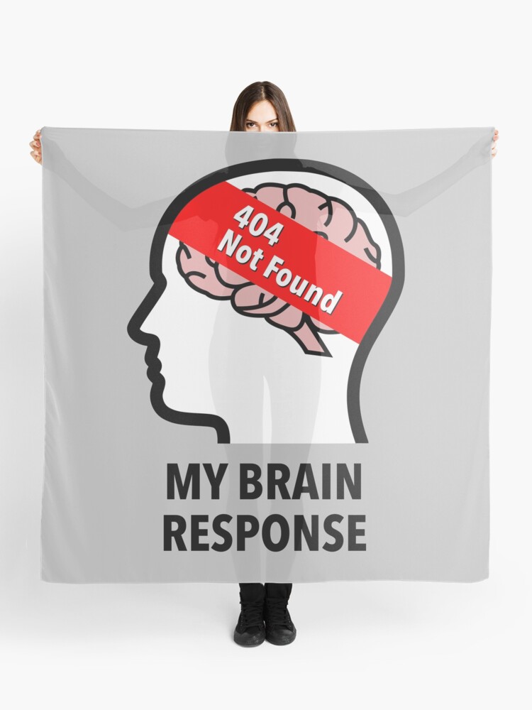 My Brain Response: 404 Not Found Scarf product image