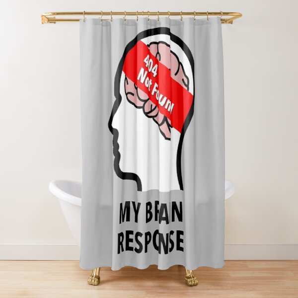 My Brain Response: 404 Not Found Shower Curtain product image
