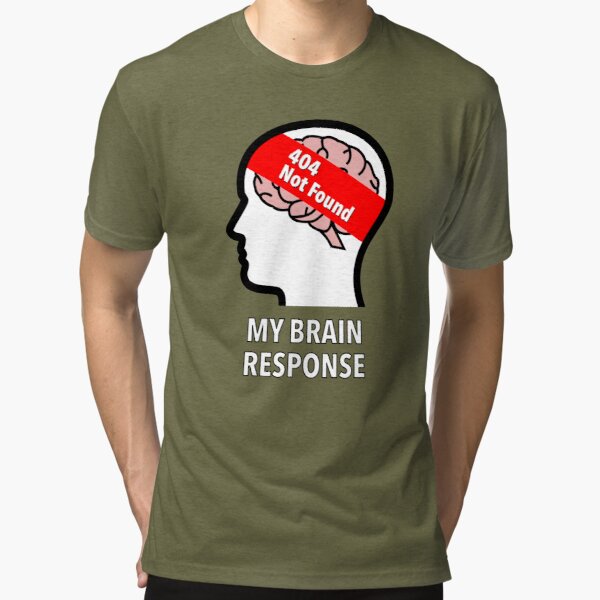 My Brain Response: 404 Not Found Tri-Blend T-Shirt product image