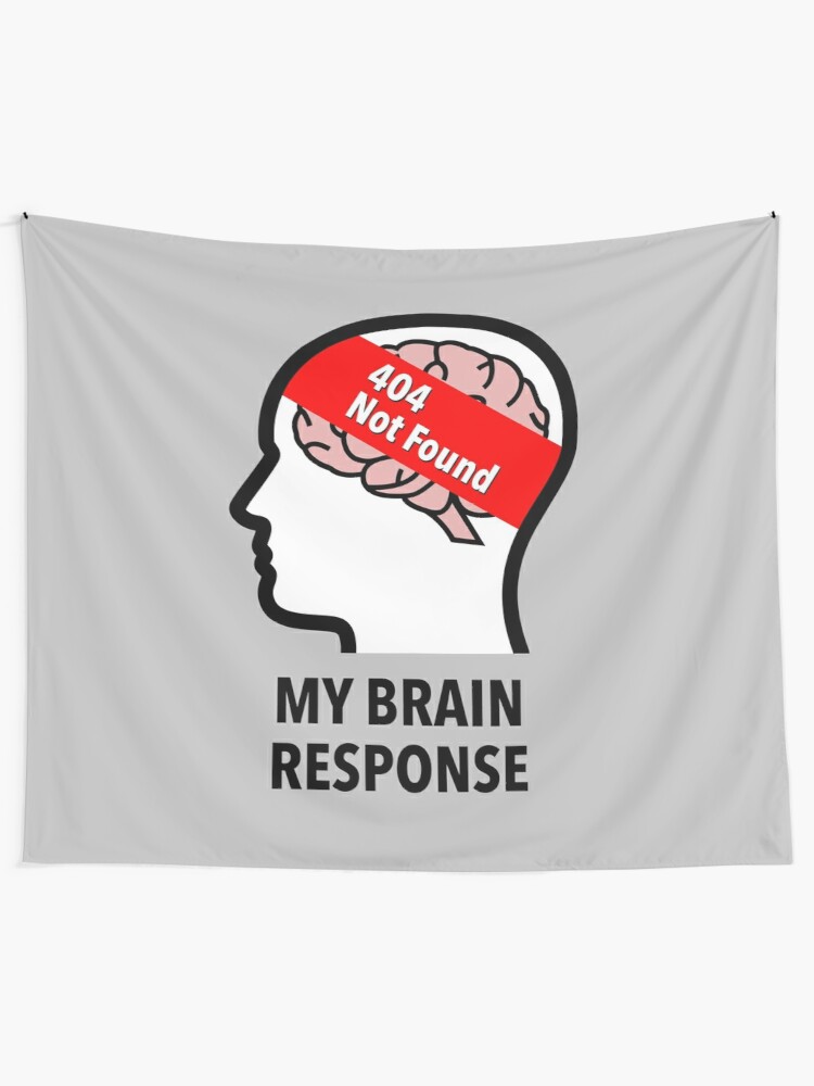My Brain Response: 404 Not Found Wall Tapestry product image