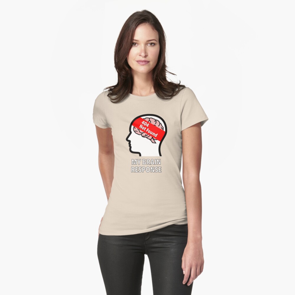 My Brain Response: 404 Not Found Fitted T-Shirt product image