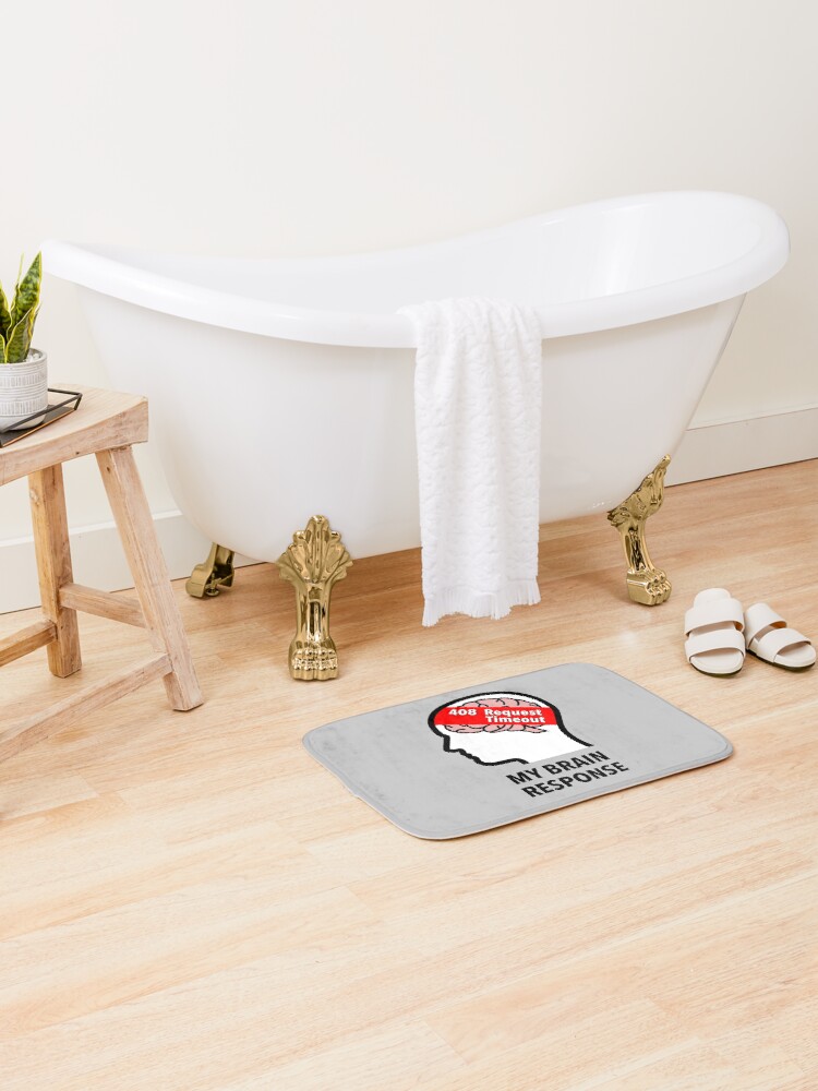 My Brain Response: 408 Request Timeout Bath Mat product image