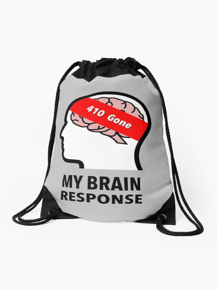 My Brain Response: 410 Gone Drawstring Bag product image