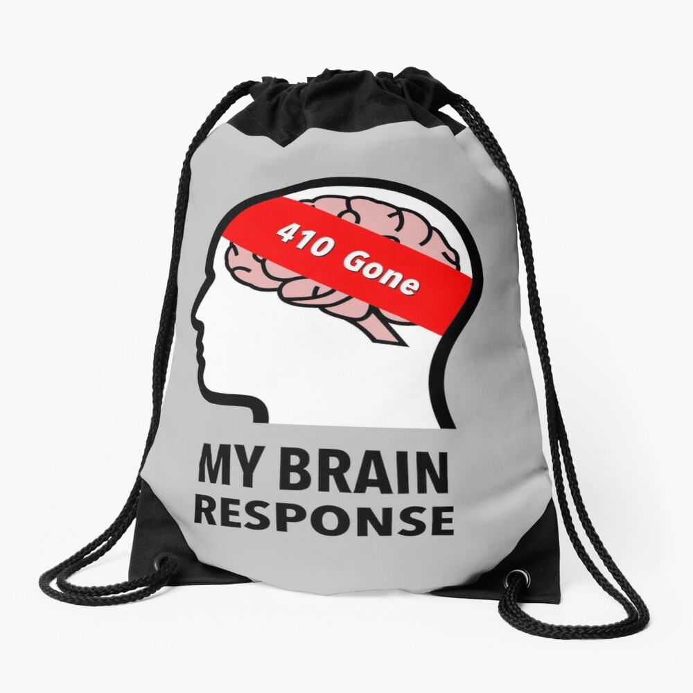 My Brain Response: 410 Gone Drawstring Bag product image