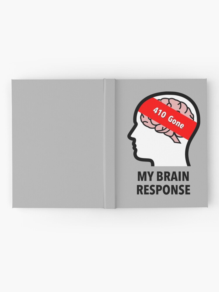 My Brain Response: 410 Gone Hardcover Journal product image
