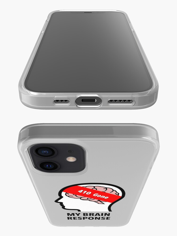 My Brain Response: 410 Gone iPhone Tough Case product image