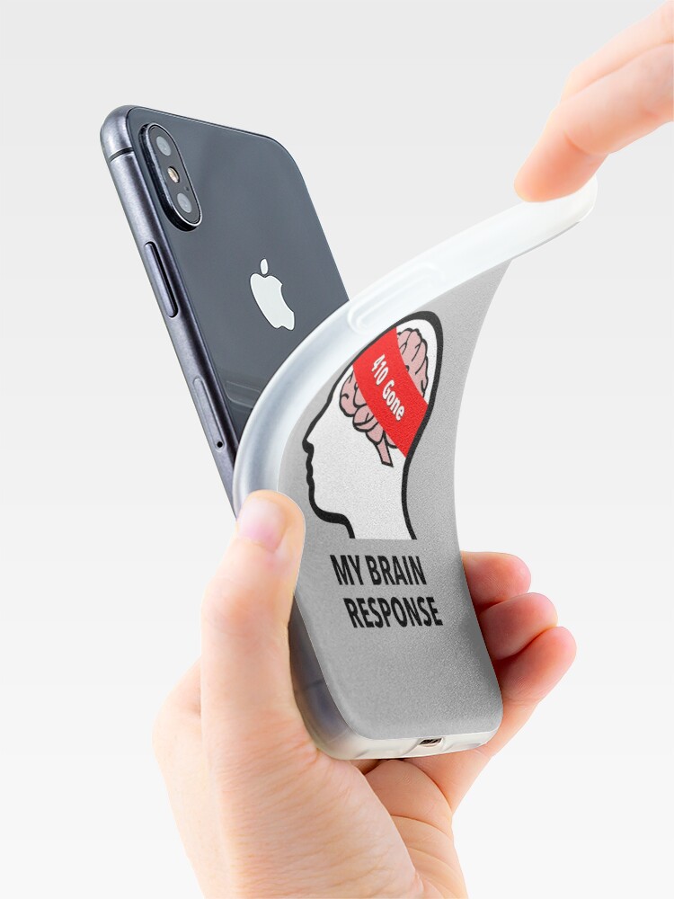 My Brain Response: 410 Gone iPhone Tough Case product image