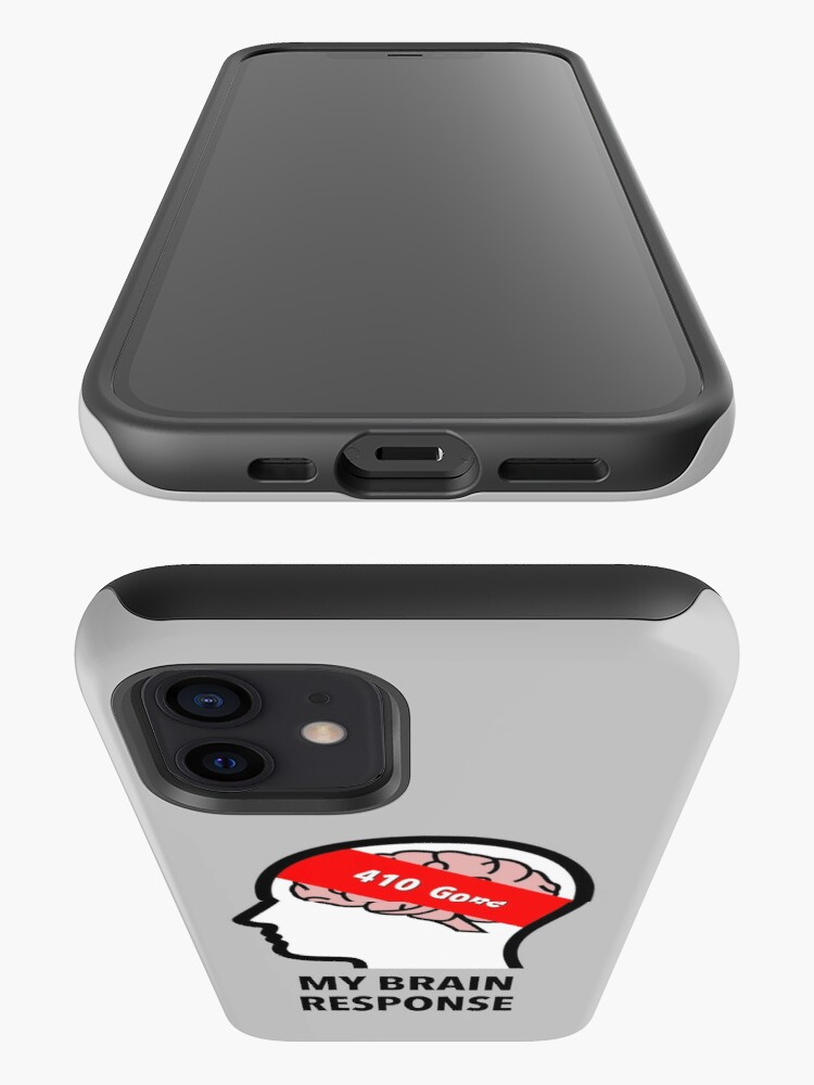 My Brain Response: 410 Gone iPhone Tough Case product image