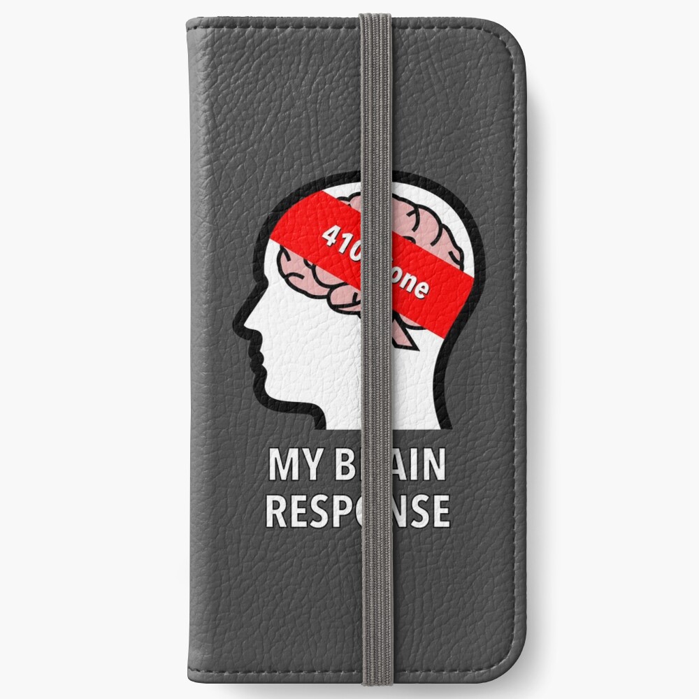 My Brain Response: 410 Gone iPhone Wallet product image