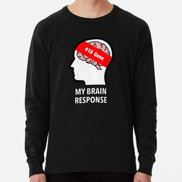 My Brain Response: 410 Gone Lightweight Sweatshirt product image