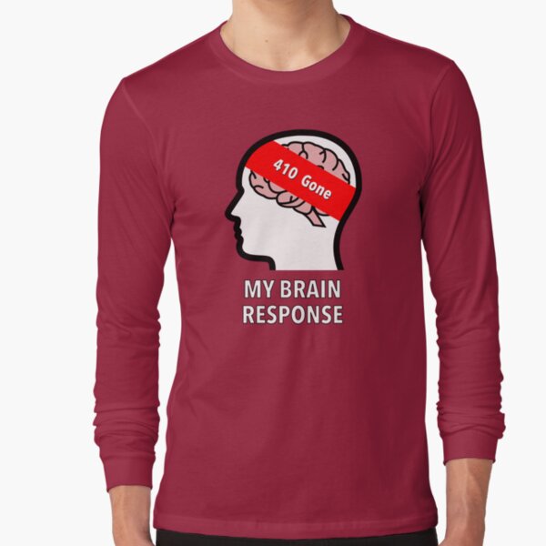 My Brain Response: 410 Gone Long Sleeve T-Shirt product image