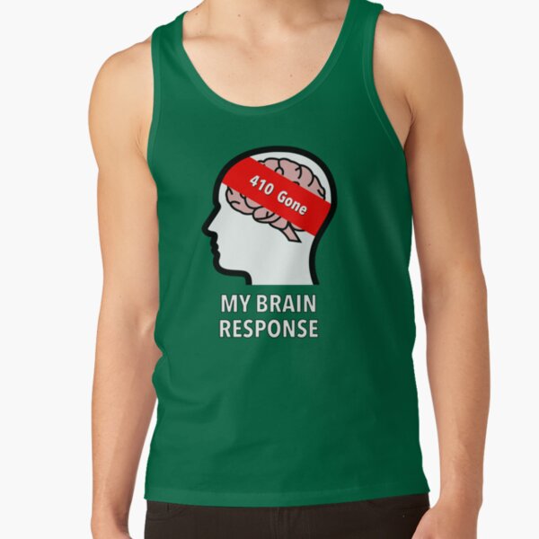 My Brain Response: 410 Gone Classic Tank Top product image