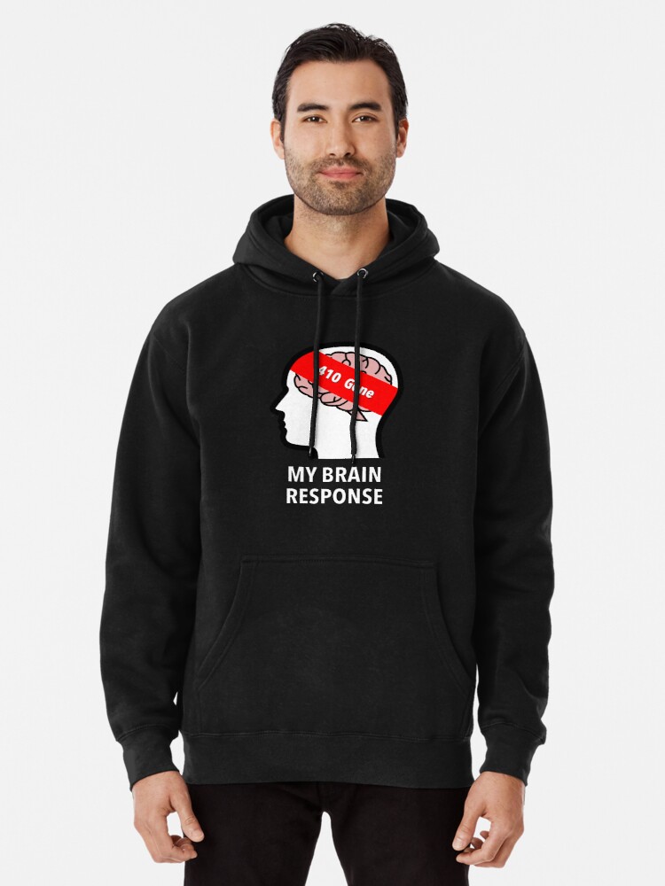 My Brain Response: 410 Gone Pullover Hoodie product image