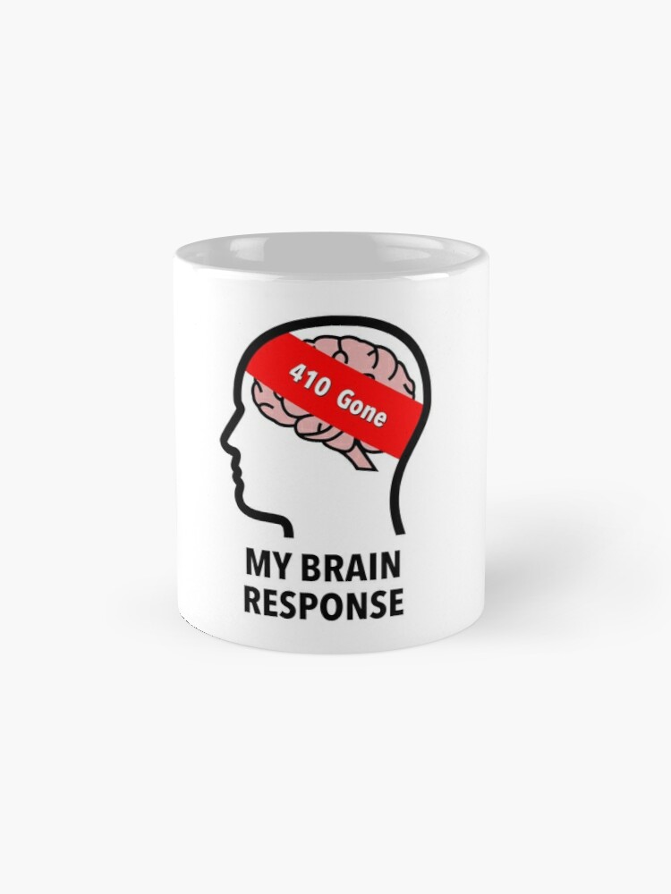 My Brain Response: 410 Gone Tall Mug product image