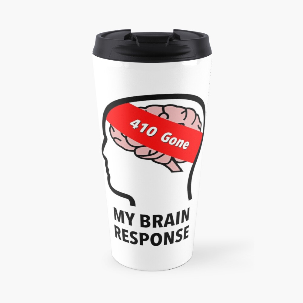 My Brain Response: 410 Gone Travel Mug product image