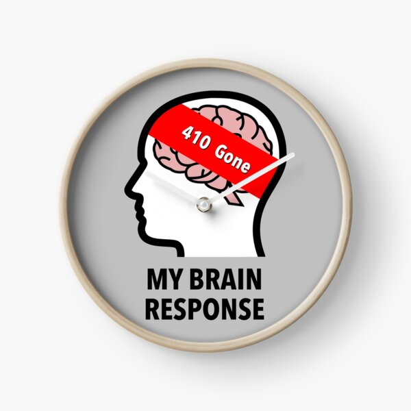 My Brain Response: 410 Gone Wall Clock product image