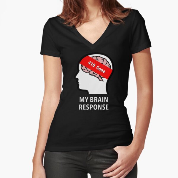 My Brain Response: 410 Gone Fitted V-Neck T-Shirt product image