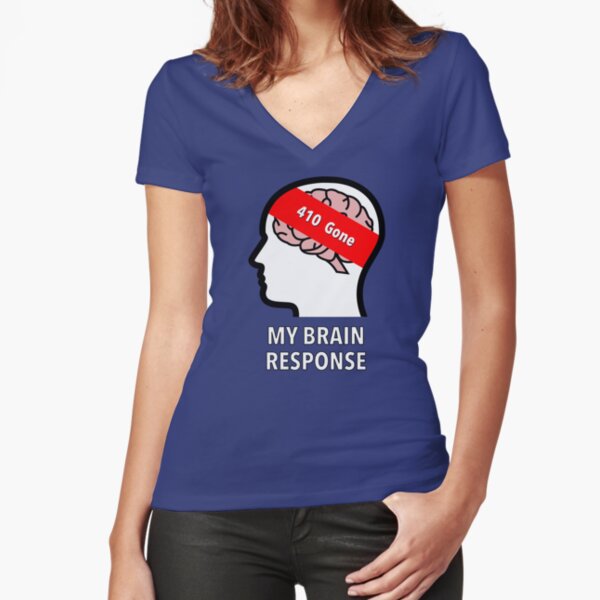 My Brain Response: 410 Gone Fitted V-Neck T-Shirt product image