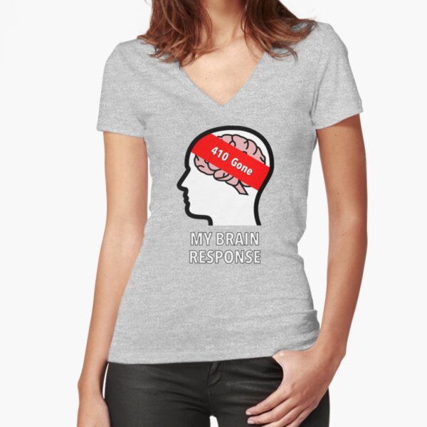 My Brain Response: 410 Gone Fitted V-Neck T-Shirt product image